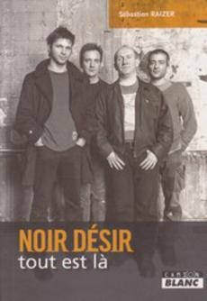 Noir Désir - Tout est là - couverture livre occasion