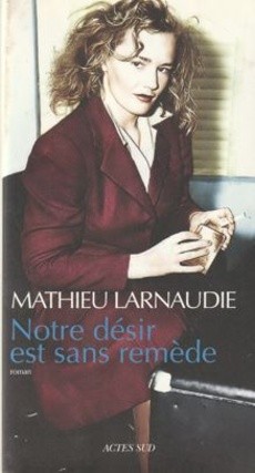 Notre désir est sans remède - couverture livre occasion