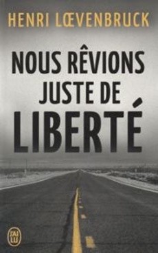 Nous rêvions juste de liberté - couverture livre occasion