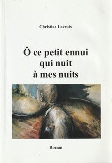 Ô ce petit ennui qui nuit à mes nuits - couverture livre occasion