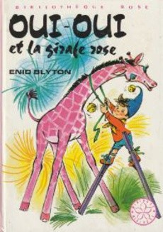 Oui-Oui et la girafe rose - couverture livre occasion