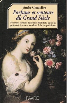 Parfums et senteurs Grand Siècle - couverture livre occasion