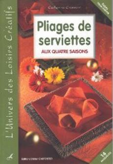 Pliages de serviettes aux quatre saisons - couverture livre occasion