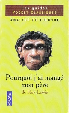 Pourquoi j'ai mangé mon père, de Roy Lewis - couverture livre occasion