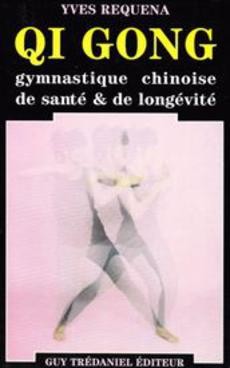 QI GONG, gymnastique chinoise de santé & de longévité - couverture livre occasion
