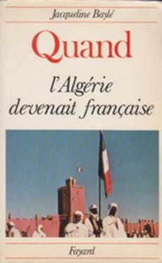 Quand l'Algérie devenait française - couverture livre occasion