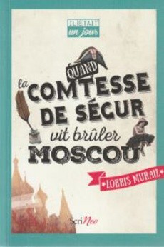 Quand la comtesse de Ségur vit brûler Moscou - couverture livre occasion