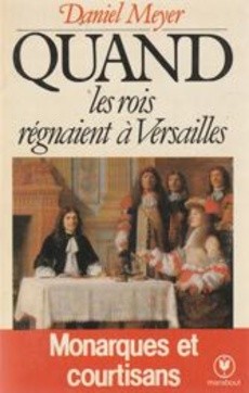 Quand les rois régnaient à Versailles - couverture livre occasion