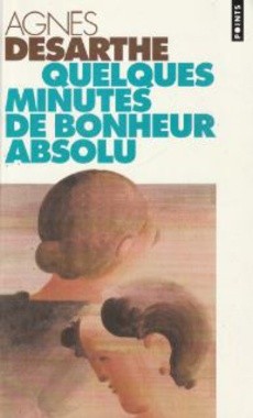 Quelques minutes de bonheur absolu - couverture livre occasion