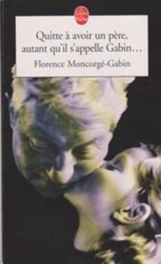 Quitte à avoir un père, autant qu'il s'appelle Gabin... - couverture livre occasion