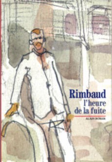 Rimbaud l'heure de la fuite - couverture livre occasion