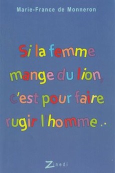 Si la femme mange du lion, c'est pour faire rugir l'homme - couverture livre occasion