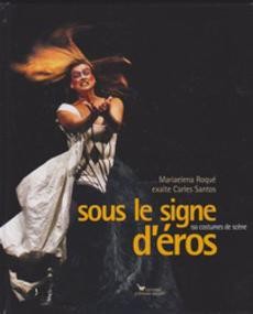 Sous le signe d'Eros : 150 Costumes de scène - couverture livre occasion