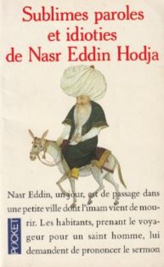Sublimes paroles et idioties de Nasr Eddin Hodja - couverture livre occasion