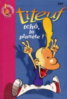 Titeuf tchô, la planète ! - couverture livre occasion