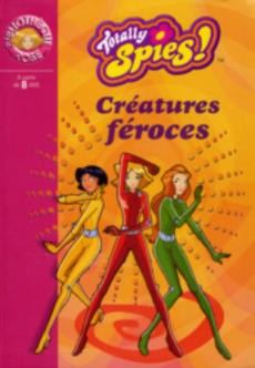 Totally Spies Créatures féroces - couverture livre occasion