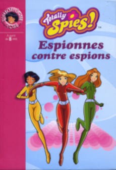 Totally Spies Espionnes contre espions - couverture livre occasion