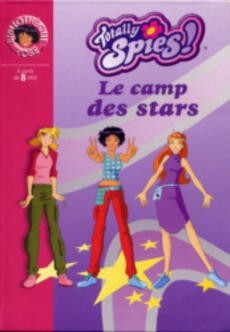 Totally Spies Le camp des Stars - couverture livre occasion