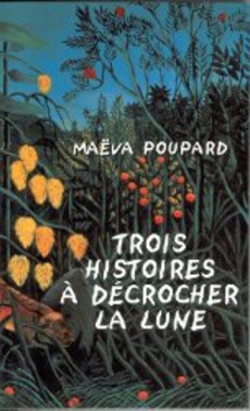 Trois histoires à décrocher la lune - couverture livre occasion