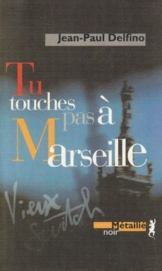 Tu touches pas à Marseille - couverture livre occasion