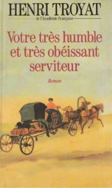 Votre très humble et très obéissant serviteur - couverture livre occasion