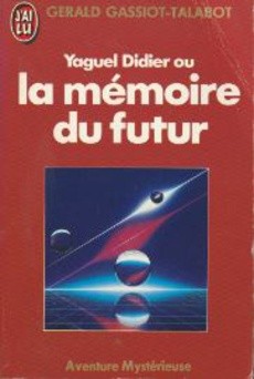 Yaguel Didier ou la mémoire du futur - couverture livre occasion
