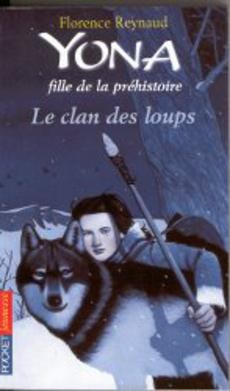 Yona fille de la préhistoire Le clan des loups - couverture livre occasion