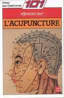101 réponses sur l'Acupuncture - couverture livre occasion