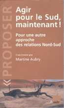 Agir pour le Sud, maintenant ! - couverture livre occasion