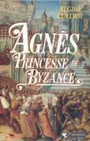 Agnès princesse de Byzance - couverture livre occasion