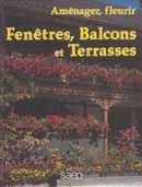 Aménager, fleurir Fenêtres, Balcons et Terrasses - couverture livre occasion