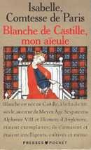 Blanche de Castille, mon aïeule - couverture livre occasion