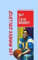 BLT ou l'été basket - couverture livre occasion
