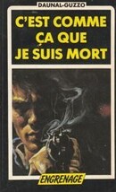 C'est comme ça que je suis mort - couverture livre occasion