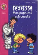 Cédric mon papa est astronaute - couverture livre occasion