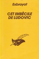 Cet imbécile de Ludovic - couverture livre occasion