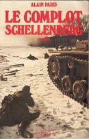 Le complot Schellenberg - couverture livre occasion