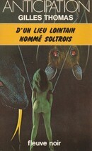 D'un lieu lointain nommé Soltrois - couverture livre occasion