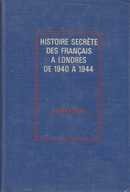 Histoire secrète des français à Londres de 1940 à 1944 - couverture livre occasion