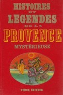 Histoires et Légendes de la Provence Mystérieuse - couverture livre occasion