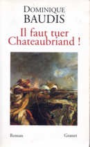 Il faut tuer Chateaubriand ! - couverture livre occasion