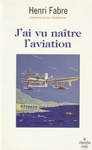 J'ai vu naître l'aviation - couverture livre occasion