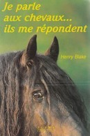 Je parle aux chevaux... ils me répondent - couverture livre occasion