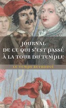 Journal de ce qui s'est passé à la Tour du Temple - couverture livre occasion