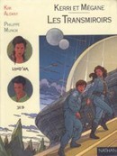 Kerri et Mégane : Les Transmiroirs - couverture livre occasion