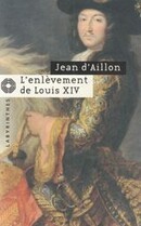 L'enlèvement de Louis XIV - couverture livre occasion