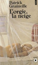 L'orgie, la neige - couverture livre occasion