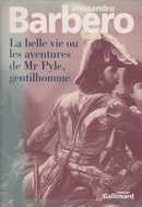 La belle vie, ou les aventures de Mr Pyle, gentilhomme - couverture livre occasion