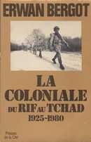 La coloniale du RIF au Tchad 1925 - 1980 - couverture livre occasion