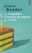 La singulière tristesse du gâteau au citron - couverture livre occasion